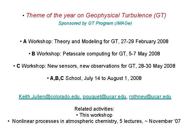  • Theme of the year on Geophysical Turbulence (GT) Sponsored by GT Program