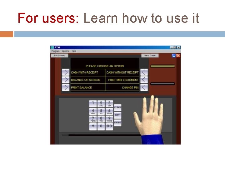 For users: Learn how to use it For users: Learn how to use it
