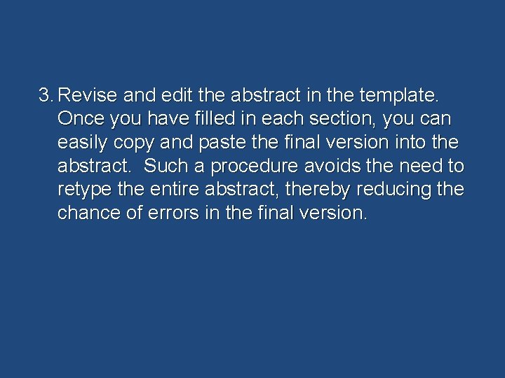 3. Revise and edit the abstract in the template. Once you have filled in