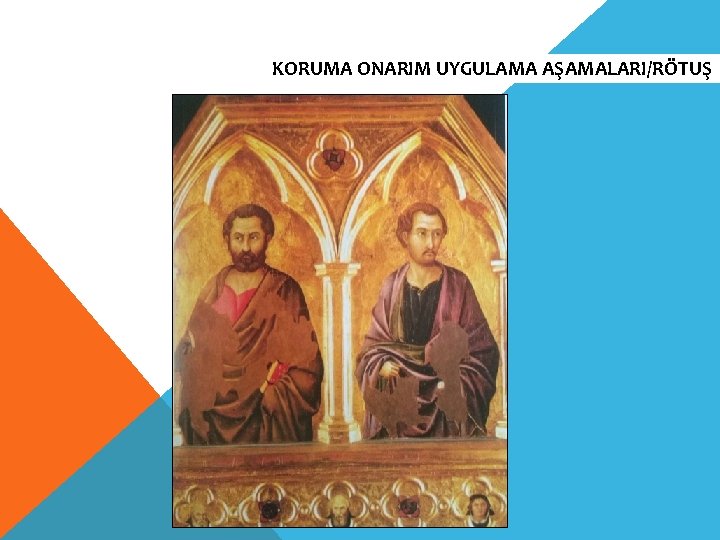 KORUMA ONARIM UYGULAMA AŞAMALARI/RÖTUŞ 