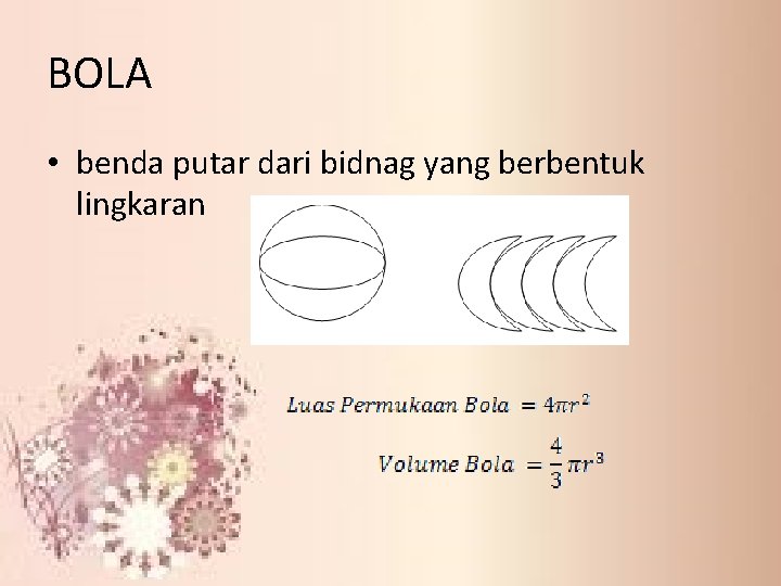 BOLA • benda putar dari bidnag yang berbentuk lingkaran 