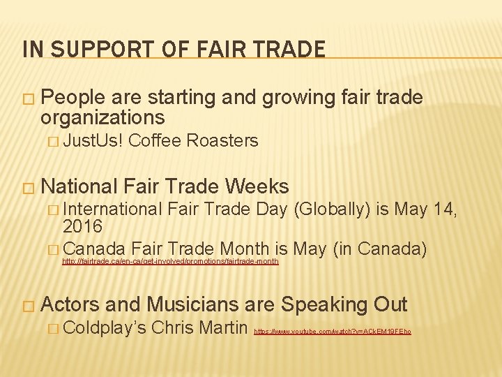 IN SUPPORT OF FAIR TRADE � People are starting and growing fair trade organizations