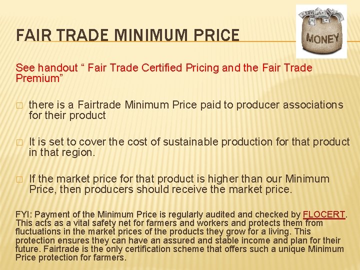 FAIR TRADE MINIMUM PRICE See handout “ Fair Trade Certified Pricing and the Fair