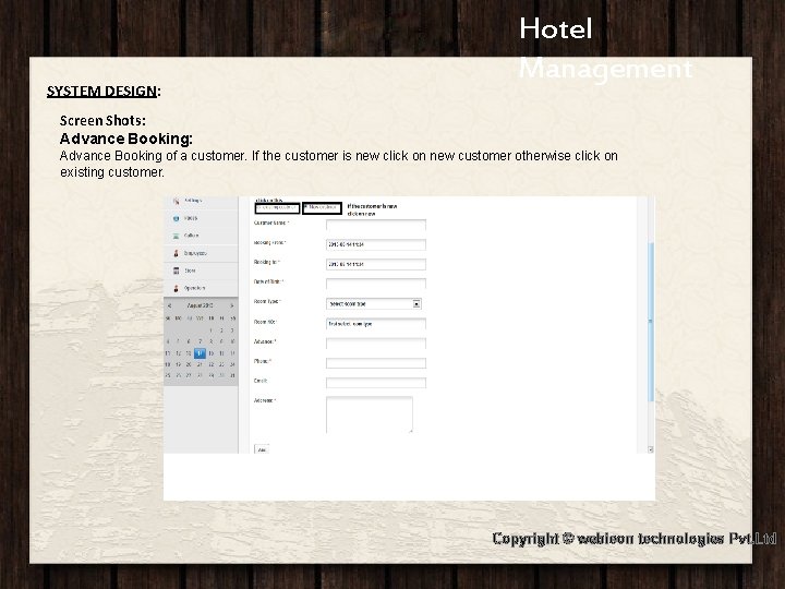 Hotel Jashree Hotel SYSTEM DESIGN: Management Screen Shots: Advance Booking of a customer. If