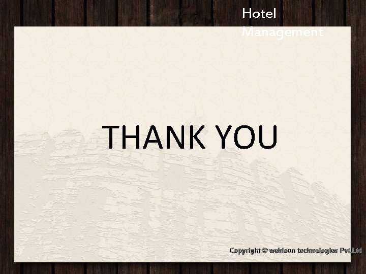 Hotel Jashree Hotel Management THANK YOU Copyright © webieon technologies Pvt. Ltd 