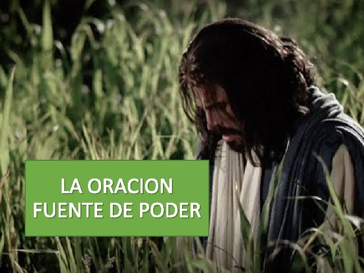 LA ORACION FUENTE DE PODER 