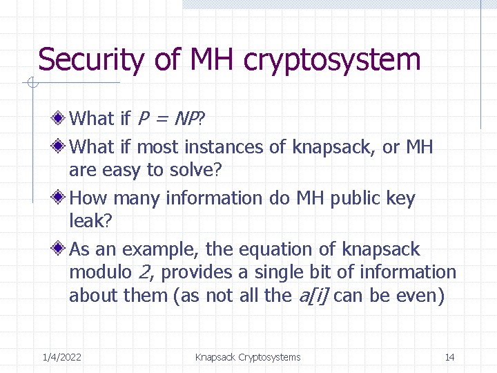 Security of MH cryptosystem What if P = NP? What if most instances of