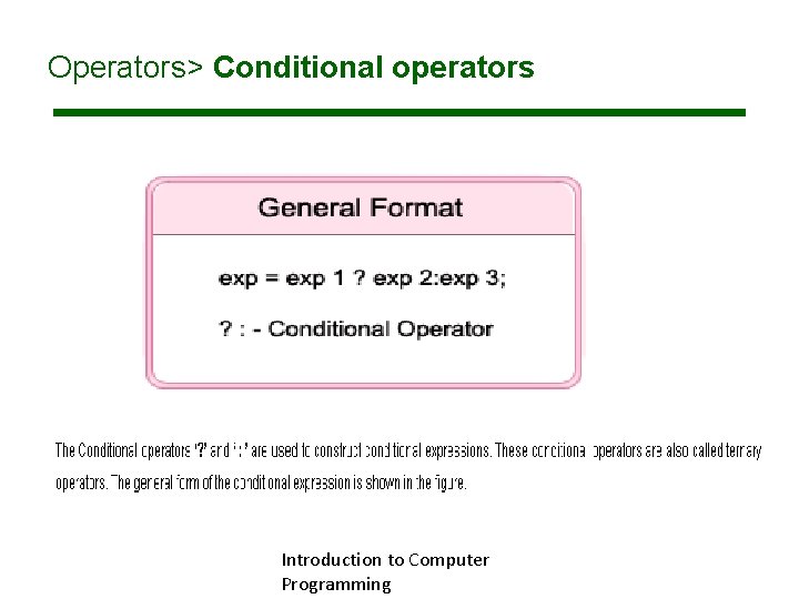Operators> Conditional operators Introduction to Computer Programming Operators> Conditional operators Introduction to Computer Programming