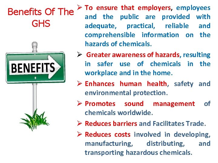 Benefits Of The GHS Ø To ensure that employers, employees and the public are Benefits Of The GHS Ø To ensure that employers, employees and the public are