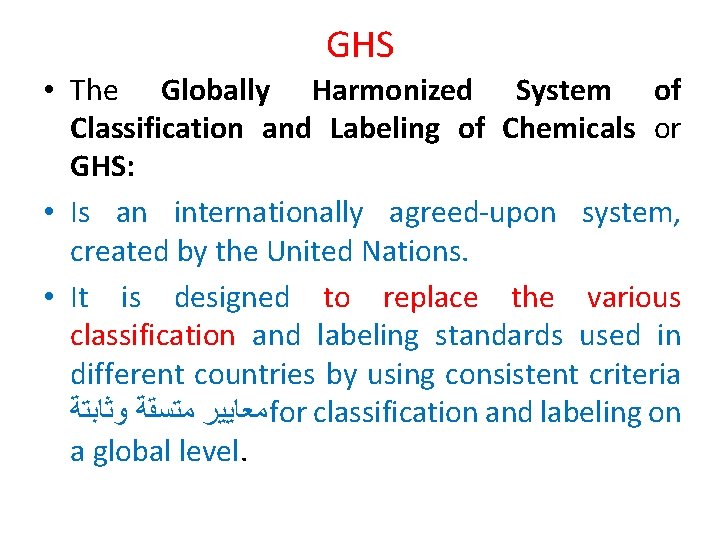GHS • The Globally Harmonized System of Classification and Labeling of Chemicals or GHS: GHS • The Globally Harmonized System of Classification and Labeling of Chemicals or GHS:
