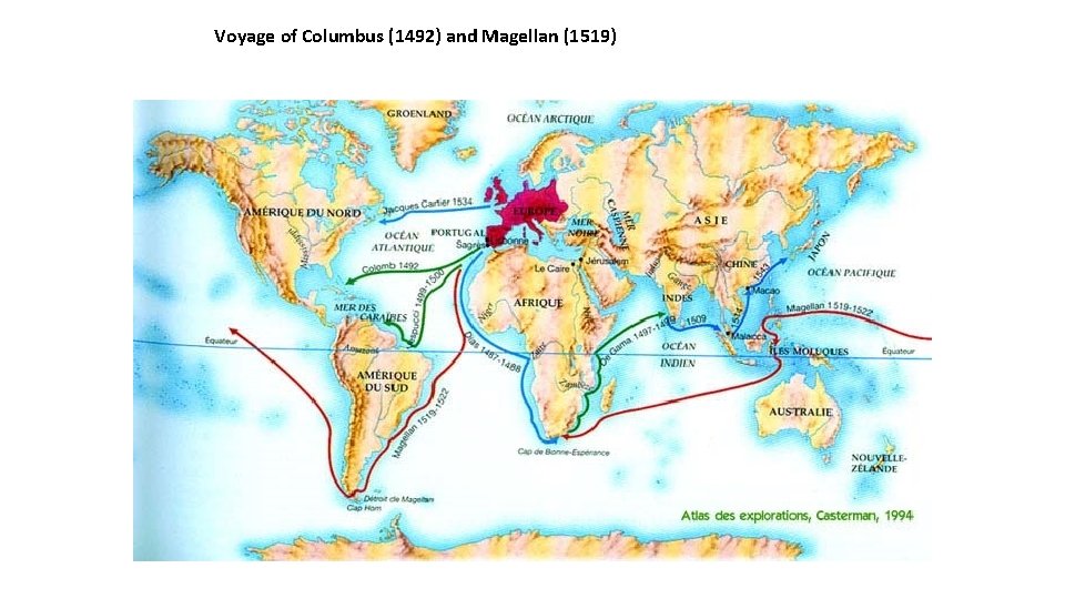 Voyage of Columbus (1492) and Magellan (1519) 