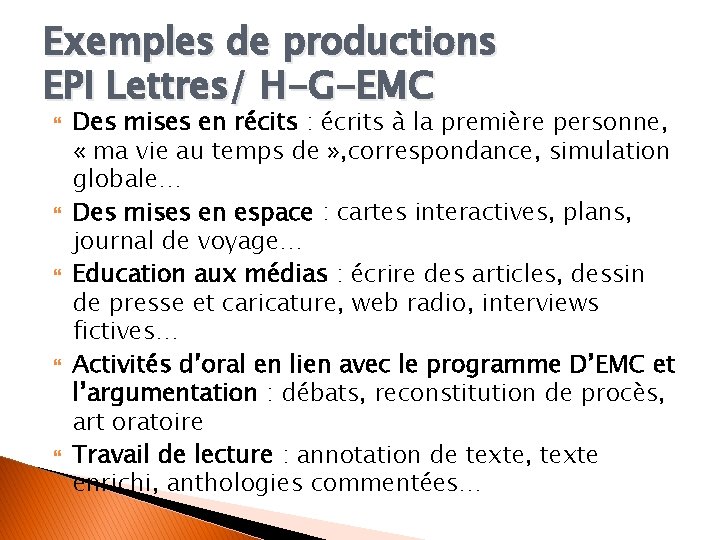 Exemples de productions EPI Lettres/ H-G-EMC Des mises en récits : écrits à la