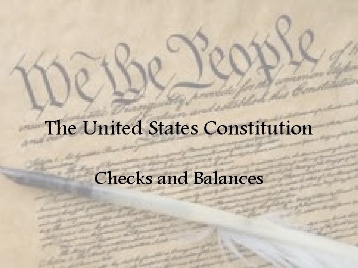The United States Constitution Checks and Balances 