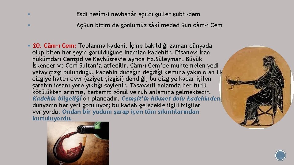 § Esdi nesîm-i nevbahâr açıldı güller ṣubḥ-dem § Açṣun bizim de göñlümüz sâḳî meded