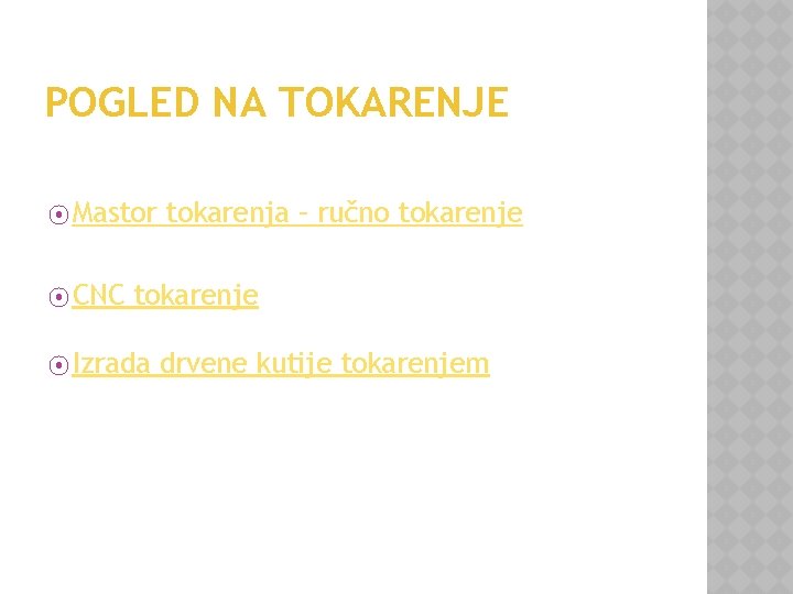 POGLED NA TOKARENJE ⦿ Mastor ⦿ CNC tokarenja – ručno tokarenje ⦿ Izrada drvene