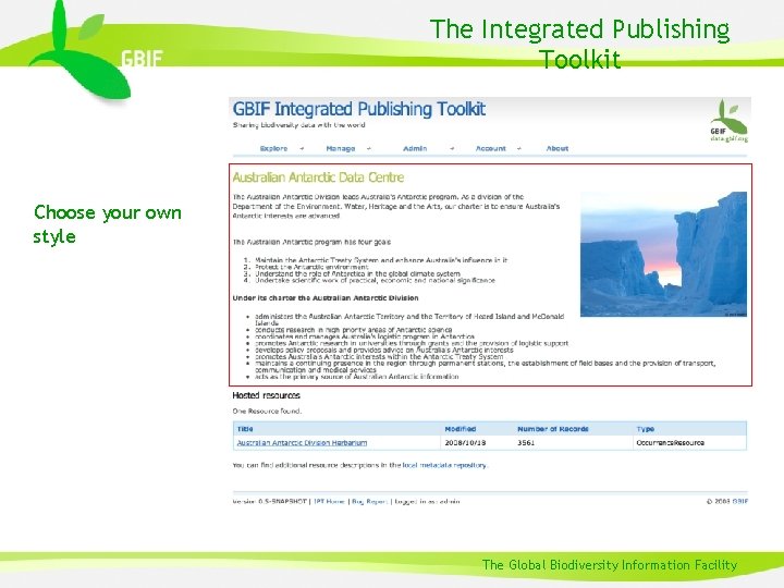 The Integrated Publishing Toolkit Choose your own style The Global Biodiversity Information Facility 