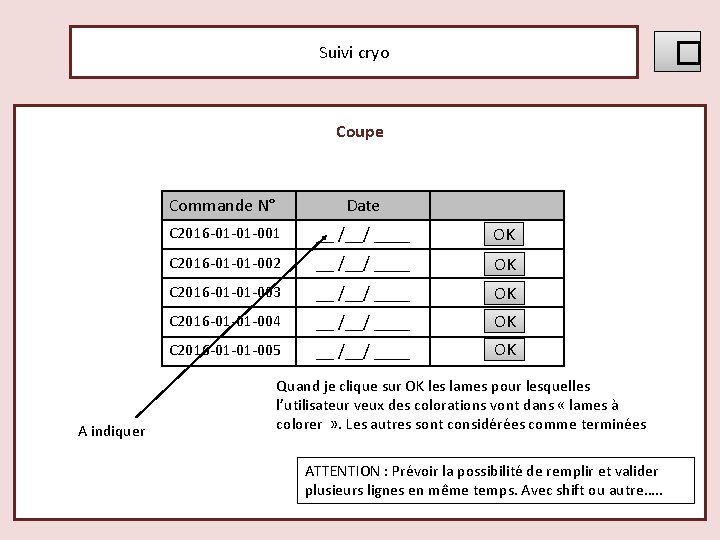 � Suivi cryo Coupe A indiquer Commande N° Date C 2016 -01 -01 -001