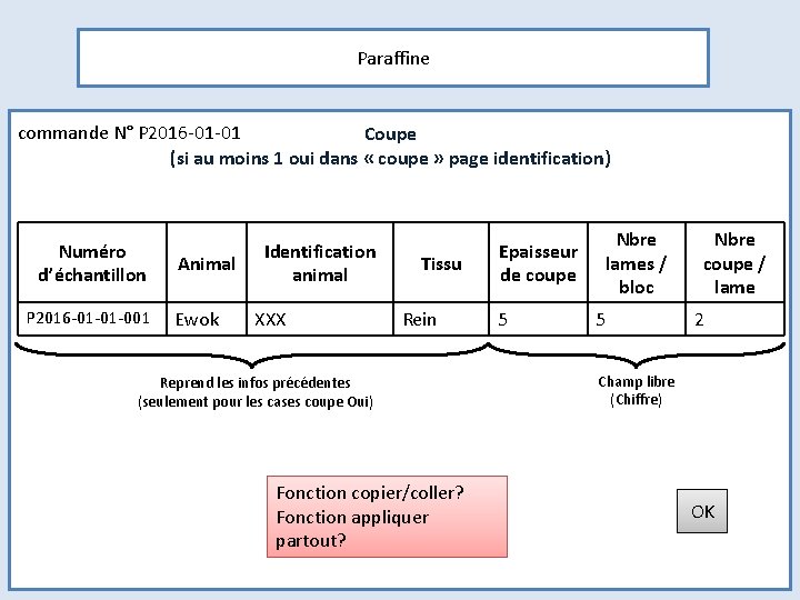 Paraffine commande N° P 2016 -01 -01 Coupe (si au moins 1 oui dans