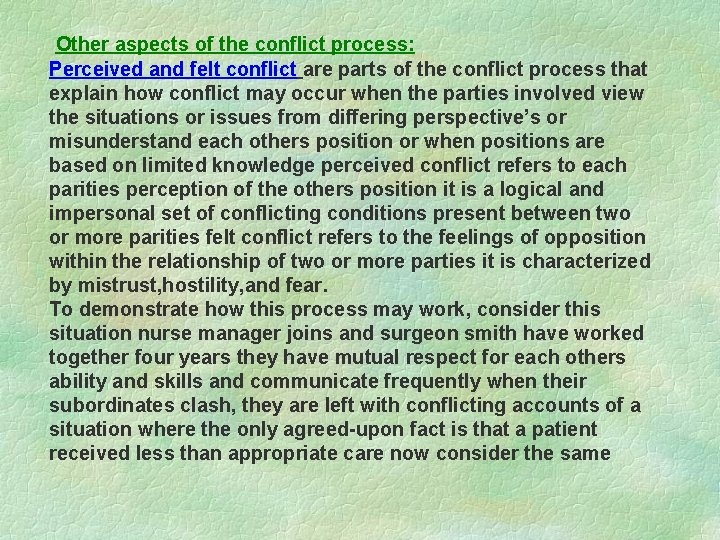 Other aspects of the conflict process: Perceived and felt conflict are parts of the