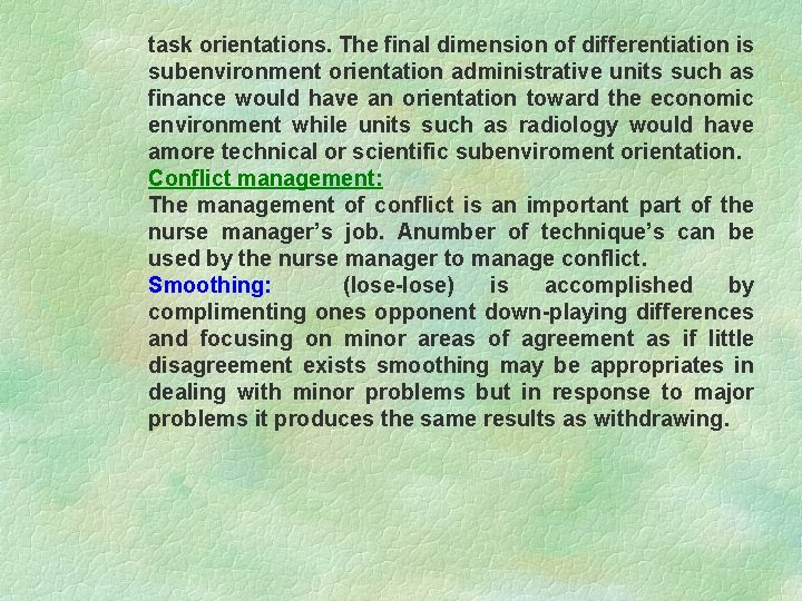 task orientations. The final dimension of differentiation is subenvironment orientation administrative units such as