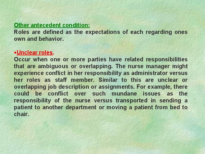 Other antecedent condition: Roles are defined as the expectations of each regarding ones own