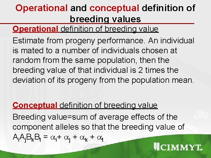 Operational and conceptual definition of breeding values Operational definition of breeding value Estimate from