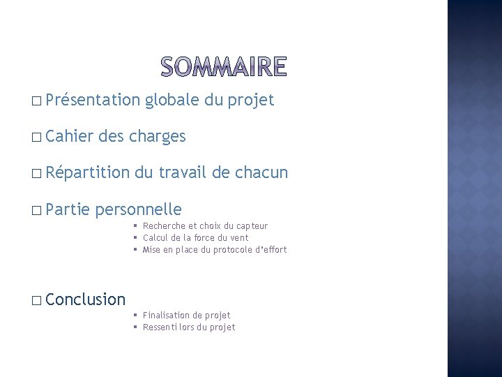 � Présentation � Cahier des charges � Répartition � Partie globale du projet du