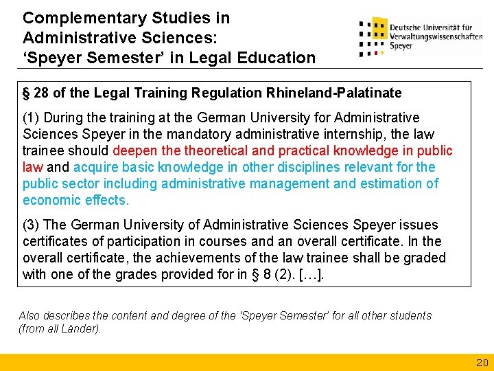 Complementary Studies in Administrative Sciences: ‘Speyer Semester’ in Legal Education § 28 of the