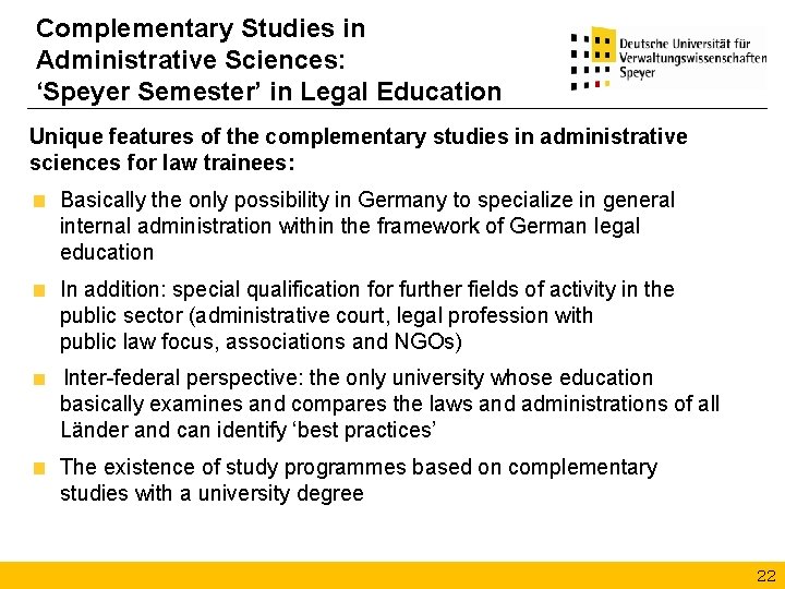Complementary Studies in Administrative Sciences: ‘Speyer Semester’ in Legal Education Unique features of the