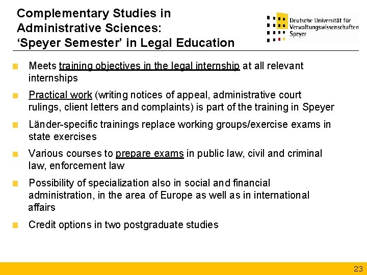 Complementary Studies in Administrative Sciences: ‘Speyer Semester’ in Legal Education Meets training objectives in
