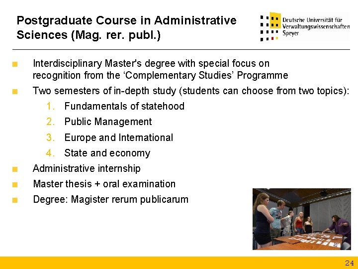 Postgraduate Course in Administrative Sciences (Mag. rer. publ. ) Interdisciplinary Master's degree with special