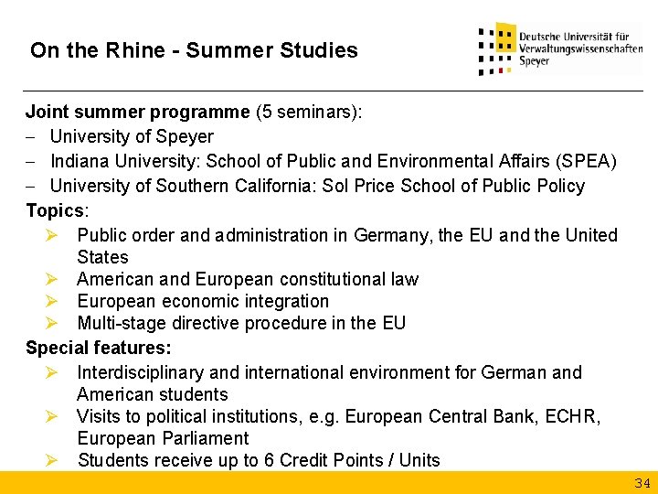 On the Rhine - Summer Studies Joint summer programme (5 seminars): - University of