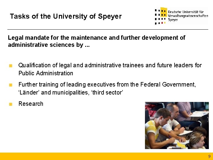 Tasks of the University of Speyer Legal mandate for the maintenance and further development