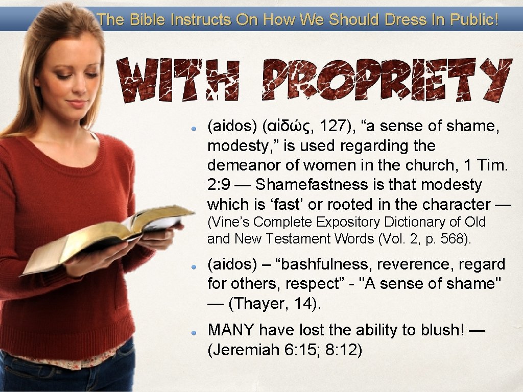 The Bible Instructs On How We Should Dress In Public! (aidos) (αἰδώς, 127), “a