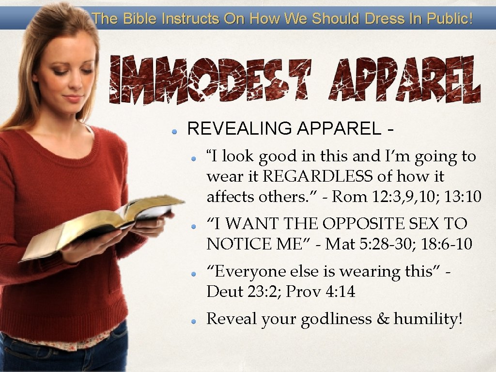 The Bible Instructs On How We Should Dress In Public! REVEALING APPAREL “I look