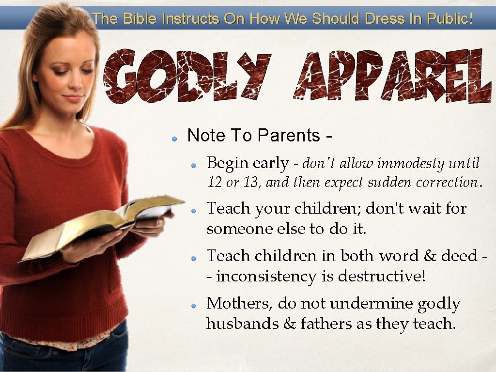 The Bible Instructs On How We Should Dress In Public! Note To Parents Begin