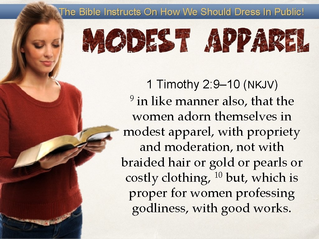 The Bible Instructs On How We Should Dress In Public! 1 Timothy 2: 9–