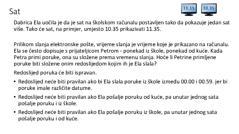 Sat Dabrica Ela uočila je da je sat na školskom računalu postavljen tako da