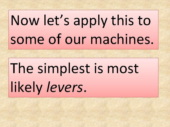 Now let’s apply this to some of our machines. The simplest is most likely