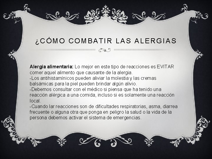 ¿CÓMO COMBATIR LAS ALERGIAS Alergia alimentaria: Lo mejor en este tipo de reacciones es