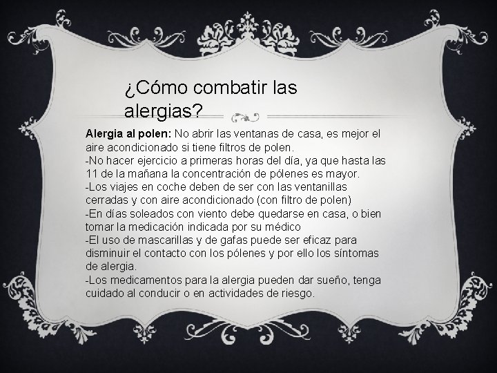 ¿Cómo combatir las alergias? Alergia al polen: No abrir las ventanas de casa, es