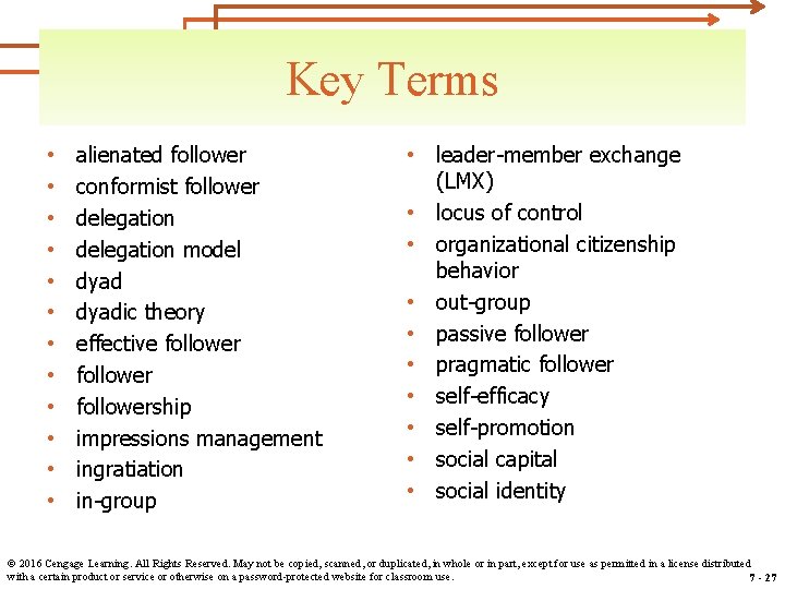 Key Terms • • • alienated follower conformist follower delegation model dyadic theory effective
