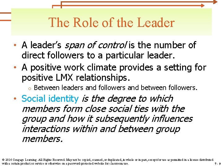 The Role of the Leader • A leader’s span of control is the number