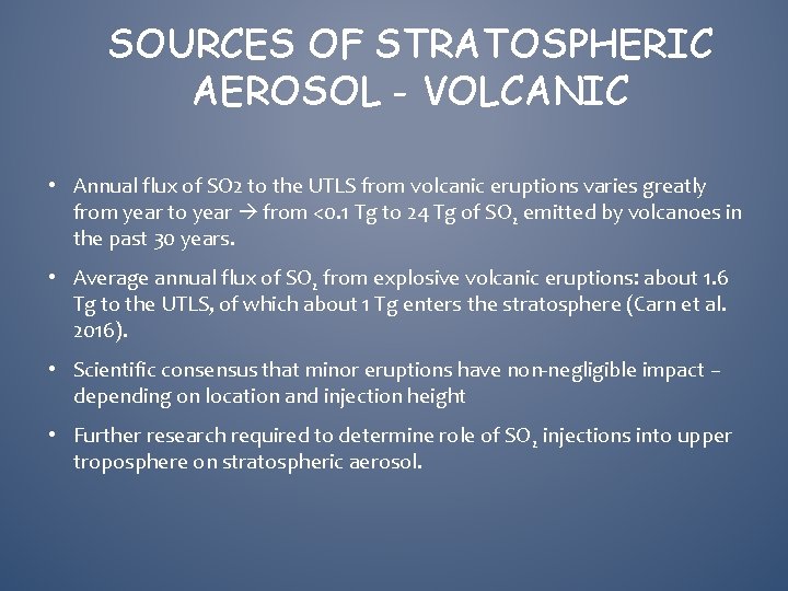 SOURCES OF STRATOSPHERIC AEROSOL - VOLCANIC • Annual flux of SO 2 to the