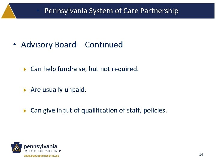  • Pennsylvania System of Care Partnership • Advisory Board – Continued Can help