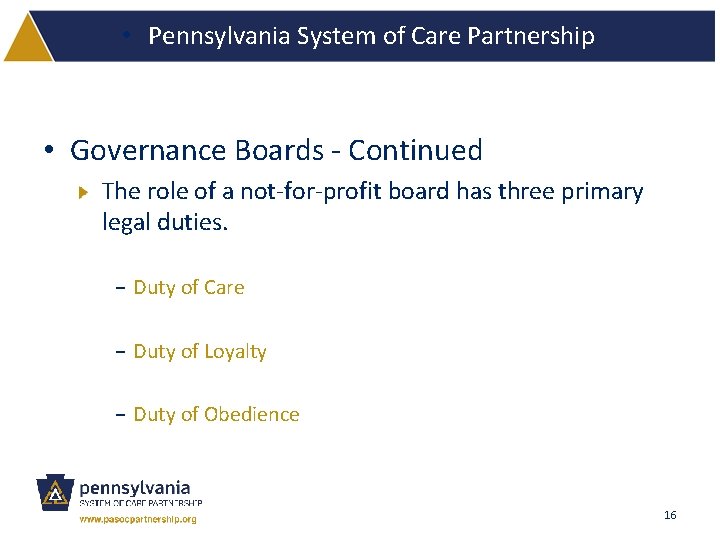  • Pennsylvania System of Care Partnership • Governance Boards - Continued The role
