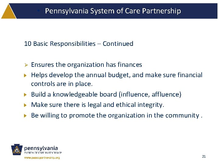  • Pennsylvania System of Care Partnership 10 Basic Responsibilities – Continued Ø Ensures