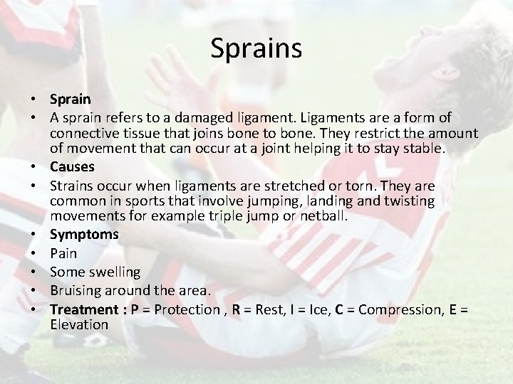 Sprains • Sprain • A sprain refers to a damaged ligament. Ligaments are a