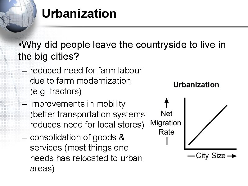 Urbanization • Why did people leave the countryside to live in the big cities?