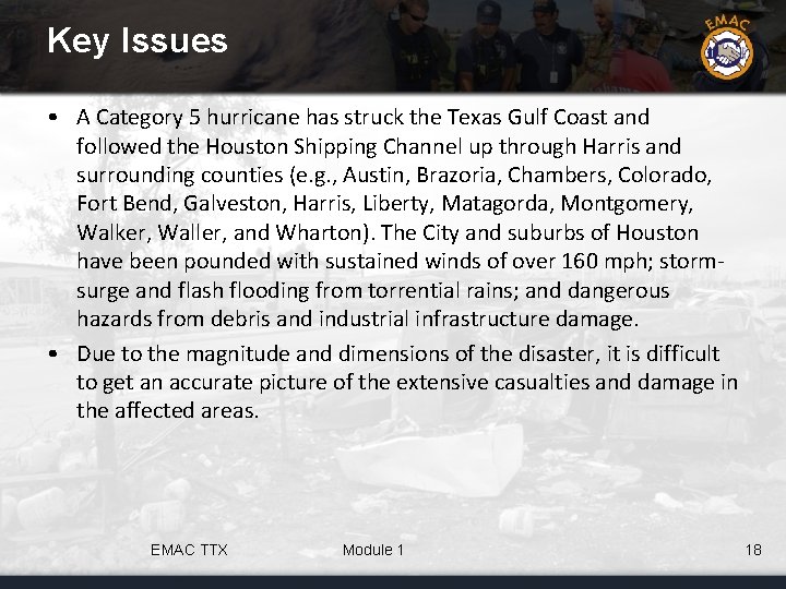 Key Issues • A Category 5 hurricane has struck the Texas Gulf Coast and